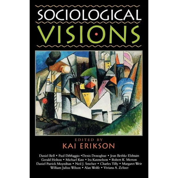 Phenomenology and Existential Sociological Visions: With Essays from Leading Thinkers of Our Time, (Paperback)