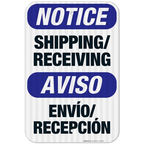 Shipping Receiving Bilingual Sign, OSHA Notice Sign, 12x18 Reflective Aluminum EGP