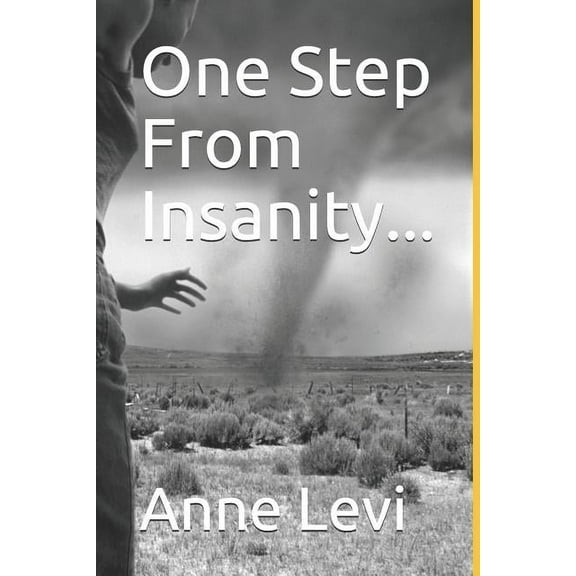 One Step from Insanity..., (Paperback)