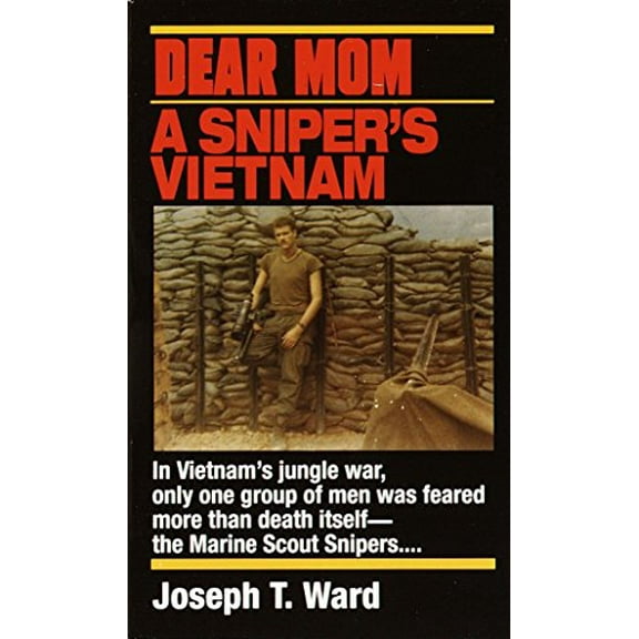 Dear Mom: A Sniper's Vietnam, by Joseph T Ward, (Mass Market Paperback), History, English
