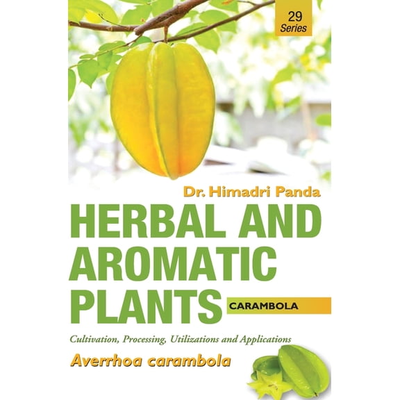 HERBAL AND AROMATIC PLANTS - 29. Averrhoa carambola (Carambola), (Hardcover)