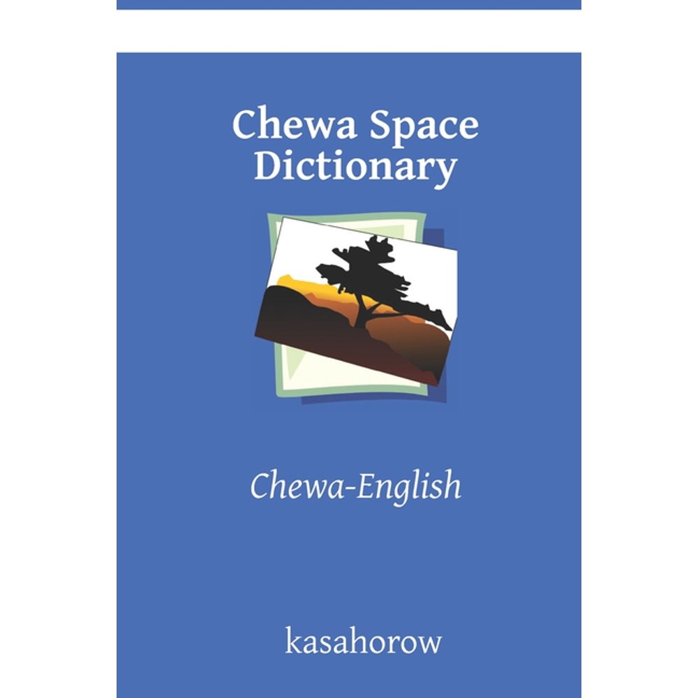 Chewa Kasahorow Chewa Space Dictionary ChewaEnglish (Series 7