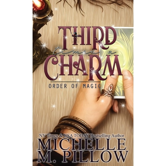 Order of Magic Third Time's A Charm: A Paranormal Women's Fiction Romance Novel, Book 2, (Hardcover)
