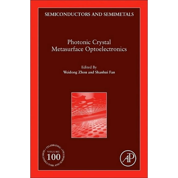 Semiconductors and Semimetals Photonic Crystal Metasurface Optoelectronics: Volume 100, Book 100, (Hardcover)