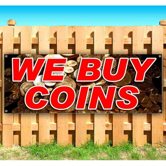 We Buy Coins 13 oz Vinyl Banner With Metal Grommets