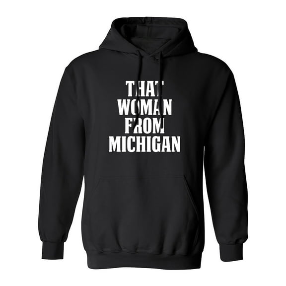 That Woman from Michigan Adult Hooded Sweatshirt