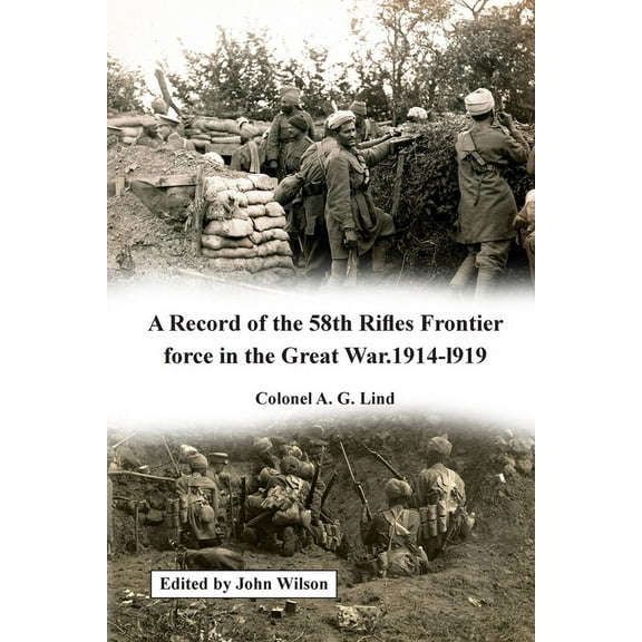 A Record of the 58th Rifles F.F. in the Great War. 1914-l919, (Paperback)
