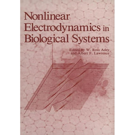Nonlinear Electrodynamics in Biological Systems, (Paperback)