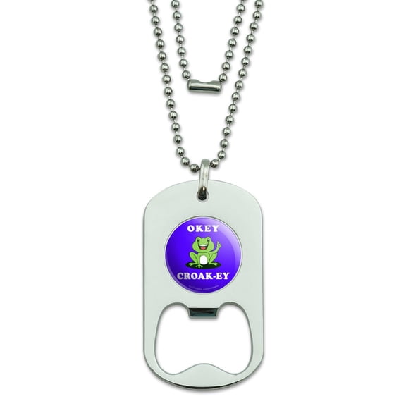 Okey Croak-ey Dokey Frog Funny Humor Military Dog Tag Bottle Opener Pendant