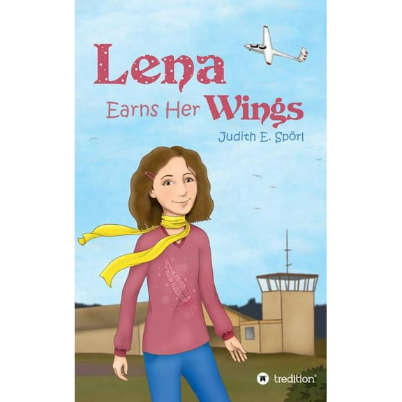 Lena Earns Her Wings (Hardcover)