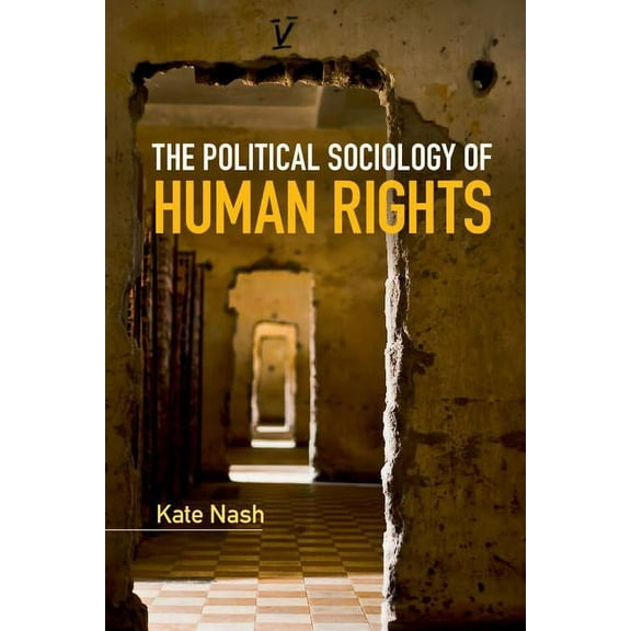 Key Topics in Sociology The Political Sociology of Human Rights, (Paperback)