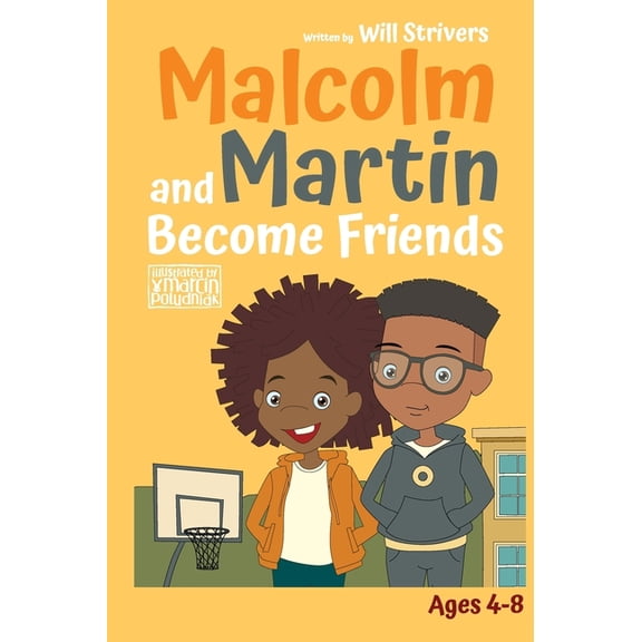 Malcolm and Martin Become Friends, (Hardcover)