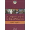 Pre-Owned A Litigator's Guide to Expert Witnesses (Paperback) 1590317289 9781590317280