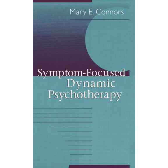 Symptom-Focused Dynamic Psychotherapy, (Paperback)