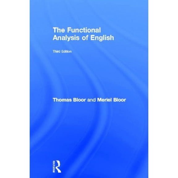 The Functional Analysis of English: A Hallidayan Approach, (Hardcover)