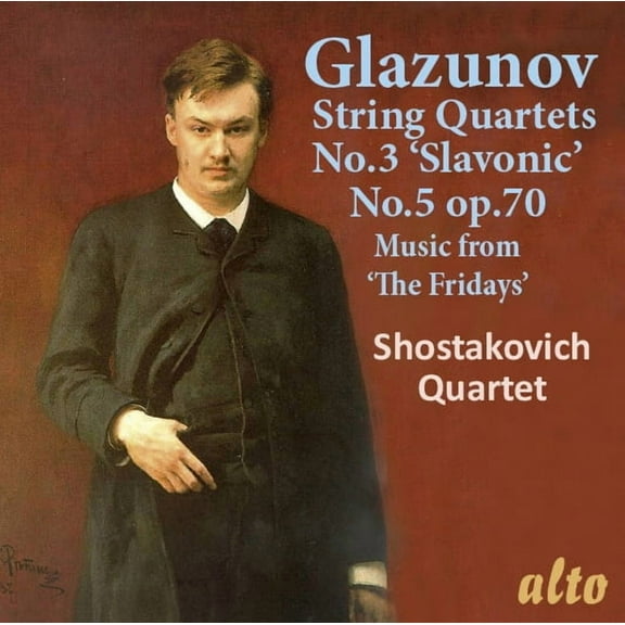 Shostakovich Quartet - Alexander Glazunov String Quartets No. 3 & 5; Music From "the Fridays" - Music & Performance - CD