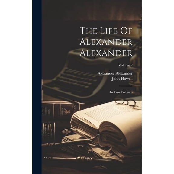 The Life Of Alexander Alexander (Hardcover)