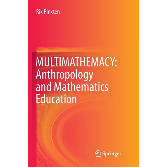 Multimathemacy: Anthropology and Mathematics Education, (Paperback)