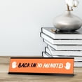 thumbnail image 3 of Back in 10 minutes, Orange and White Black Frame Desk Sign (2 x 8"), 3 of 3
