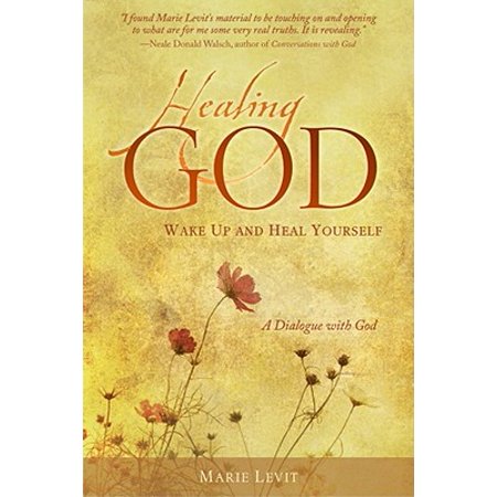 Healing God Wake Up And Heal Yourself - 