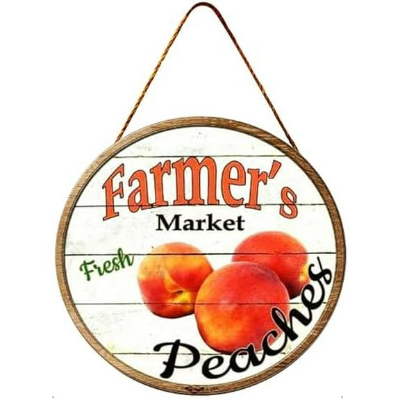 Farmhouse Round Wooden Signs/Farmers Market Fresh Peaches Sign Kitchen Cafe Pub Decor, Wall Plaque Art, Rustic Wood Decor Gift Diameter 12''