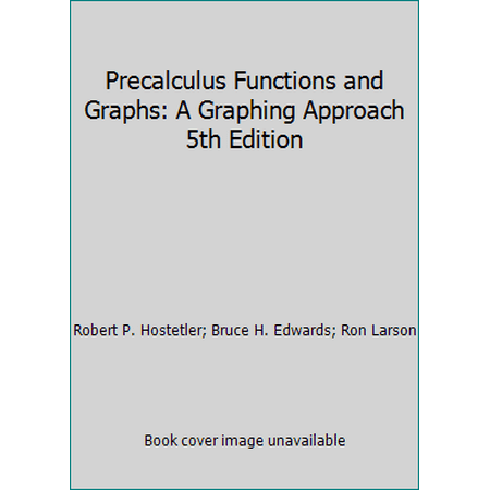 Precalculus Functions and Graphs: A Graphing Approach 5th Edition, Used [Hardcover]