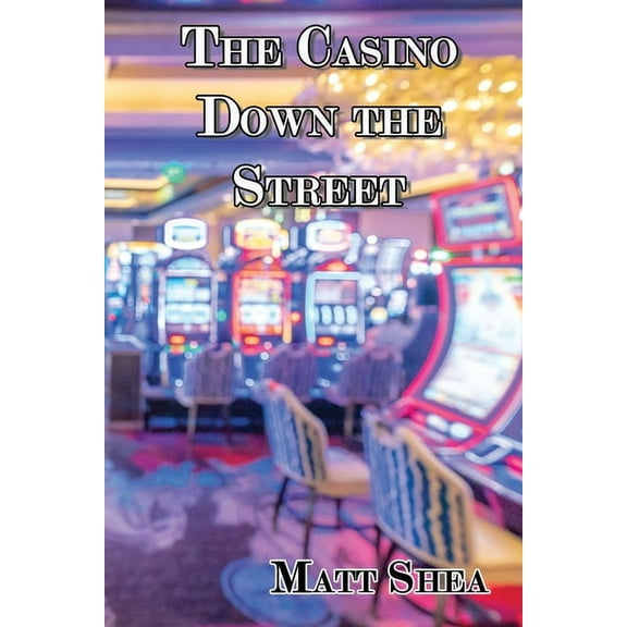 The Casino Down the Street, (Paperback)