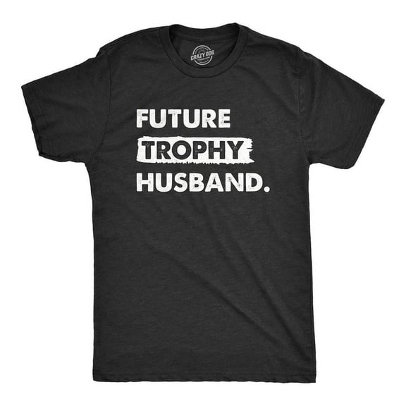 Future Trophy Husband T Shirt Funny Confident Marriage Tee Unisex S-5XL Hot Trending Shirt, Vintage Birthday Gift