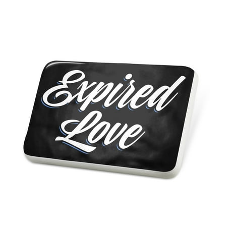 Porcelein Pin Classic design Expired Love Lapel Badge – NEONBLOND