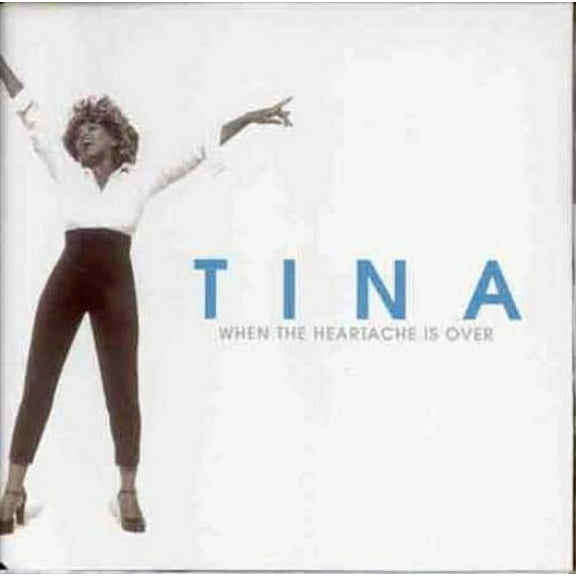 TINA TURNER - WHEN THE HEARTACHE IS OVER [SINGLE]