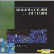 Relaxation & Meditation with Music & Nature: Spring Showers Audio CD