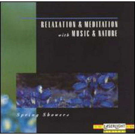 Relaxation & Meditation with Music & Nature: Spring Showers Audio CD