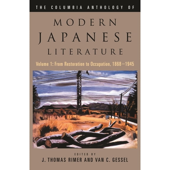 Modern Asian Literature The Columbia Anthology of Modern Japanese Literature: Volume 1: From Restoration to Occupation, 1868-1945, (Hardcover)