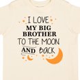 thumbnail image 4 of Inktastic I Love My Big Brother to the Moon and Back Boys or Girls Toddler T-Shirt, 4 of 5