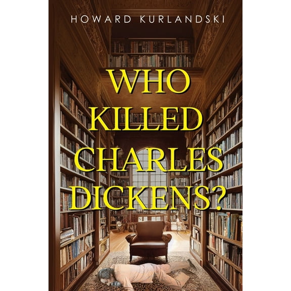 Who Killed Charles Dickens?, (Paperback)