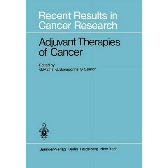 Recent Results in Cancer Research Adjuvant Therapies of Cancer, Book 80, (Paperback)