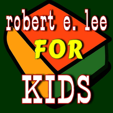 Robert E. Lee for Kids - Audiobook