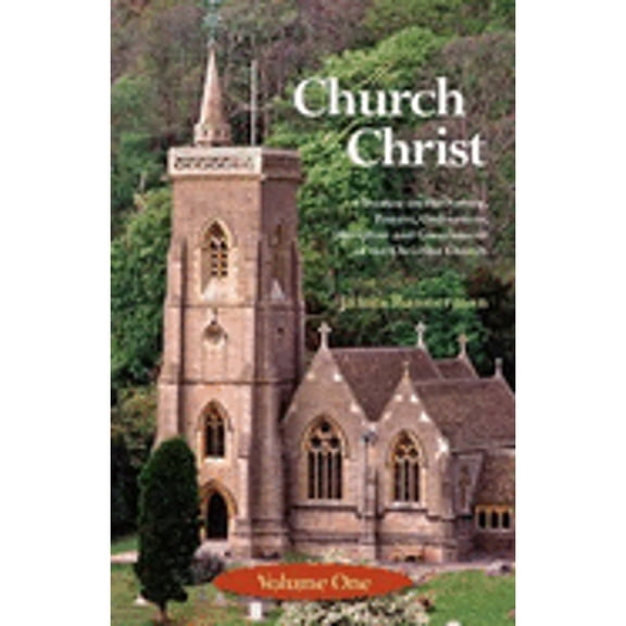 The Church of Christ: Volume One (Paperback) by James Bannerman