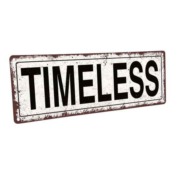 Timeless 4"x12" Metal Sign, Wall Décor for Home and Office