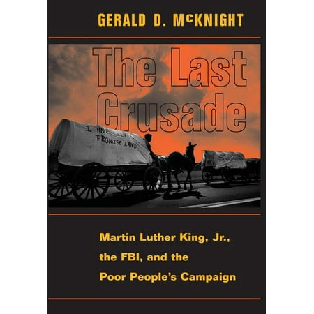 ISBN 9780813333847 product image for The Last Crusade : Martin Luther King Jr., the Fbi, and the Poor People's Campai | upcitemdb.com