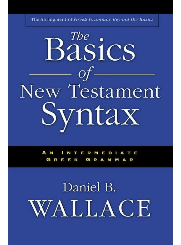 The Basics of New Testament Syntax (Hardcover)