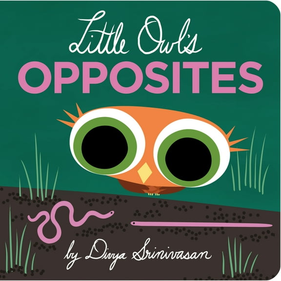 Little Owl Little Owl's Opposites, (Board Book)