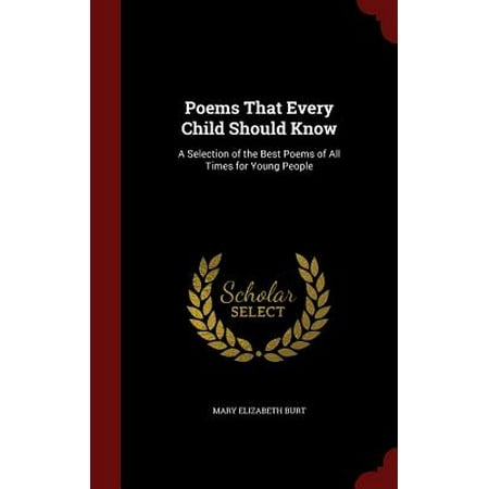 Poems That Every Child Should Know : A Selection of the Best Poems of All Times for Young (All The Best Poems)