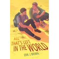 thumbnail image 1 of Tout Ce Qui Reste dans le Monde Couverture Rigide 2022 par Erik J. Brown, 1 of 2