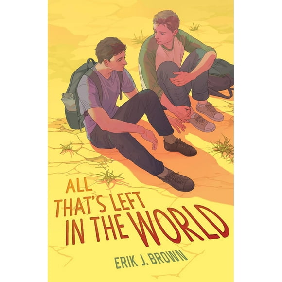 All That’s Left in the World Hardcover 2022 by Erik J. Brown