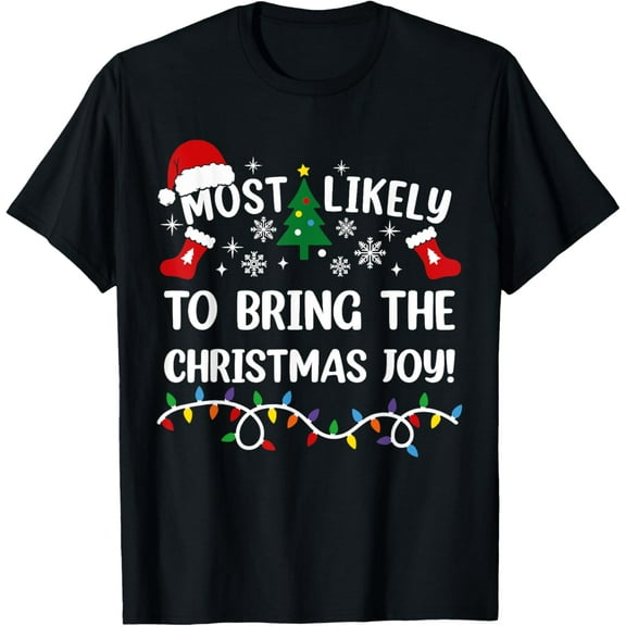Playful Comfort Tee - Most Likely To Bring The Christmas Joy Matching Christmas T-Shirt
