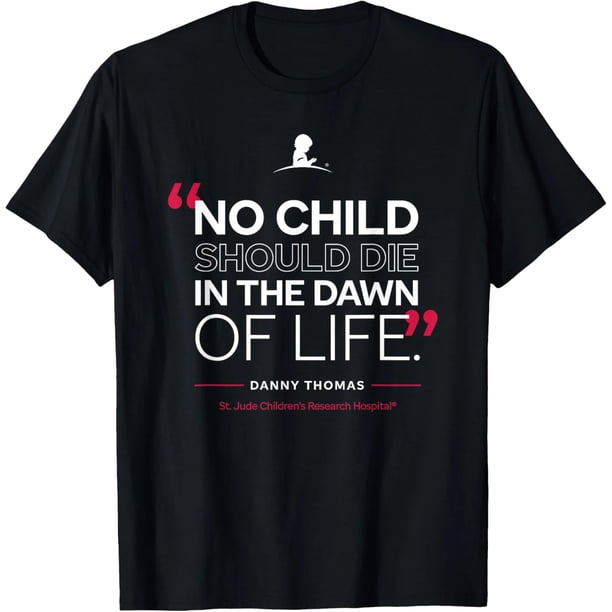 Playera de Mujer St. Jude "Ningún Niño Debe Morir en el Amanecer de la Vida" - Talla Extra Grande y Más (S-4XL) - Blanca y Negra