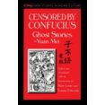 thumbnail image 1 of Pre-Owned Censored by Confucius: Ghost Stories by Yuan Mei (Paperback) 1563246813 9781563246814, 1 of 1