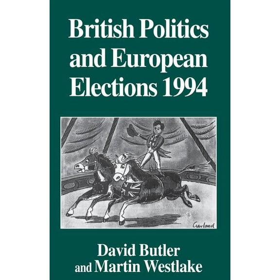 British Politics and European Elections 1994, (Paperback)