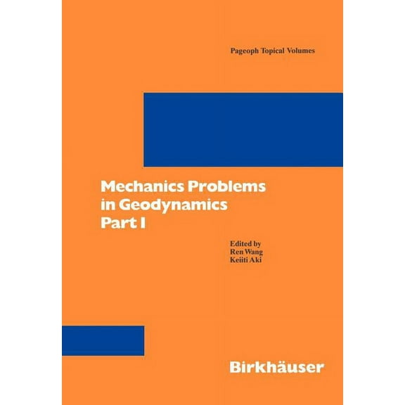 Pageoph Topical Volumes Mechanics Problems in Geodynamics Part I, (Paperback)